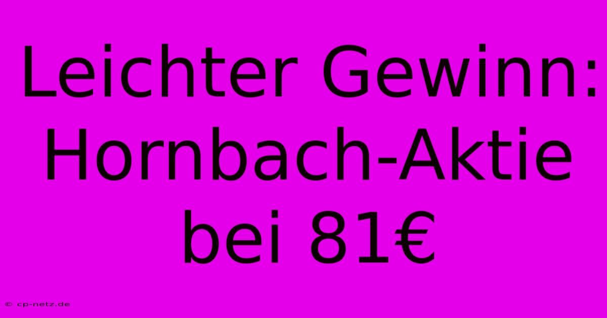 Leichter Gewinn: Hornbach-Aktie Bei 81€