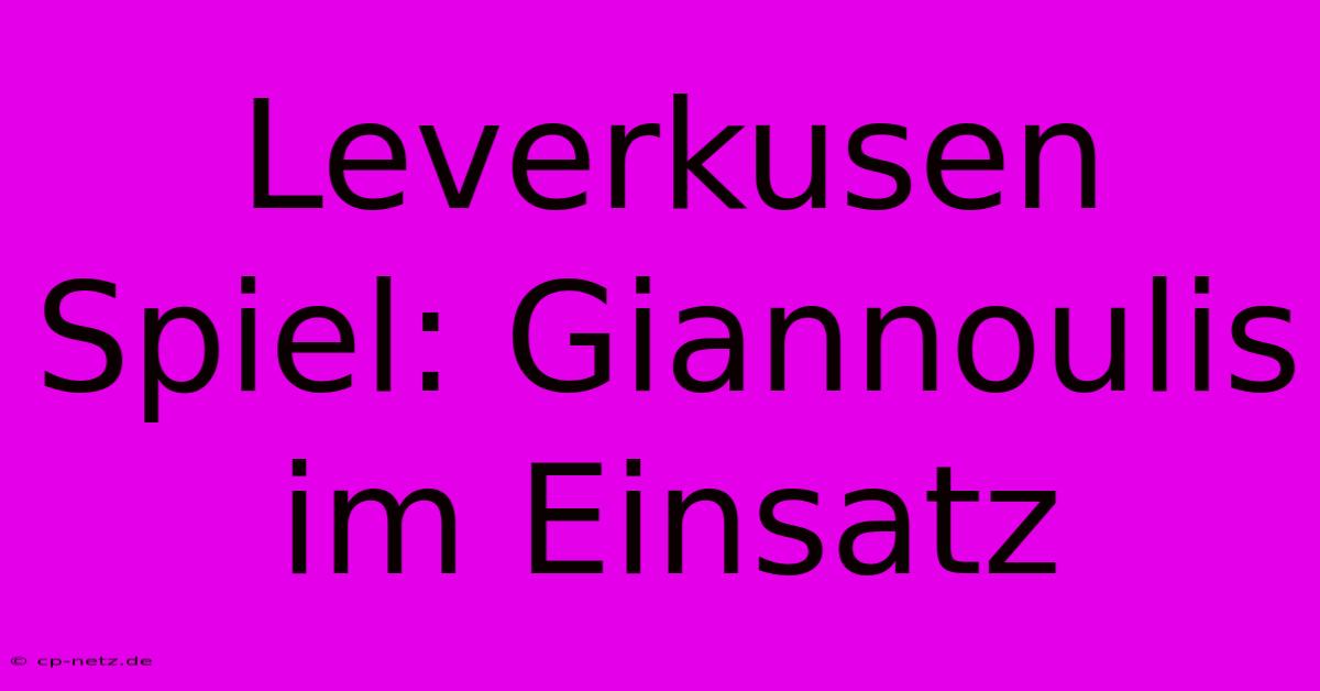 Leverkusen Spiel: Giannoulis Im Einsatz