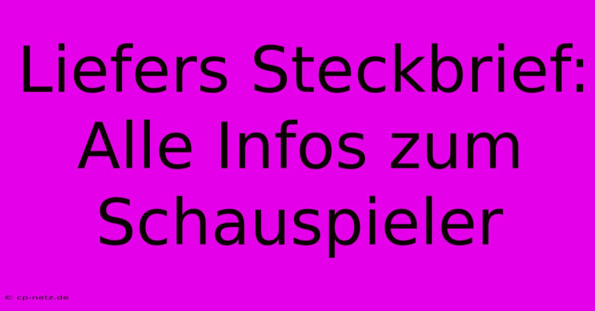 Liefers Steckbrief: Alle Infos Zum Schauspieler