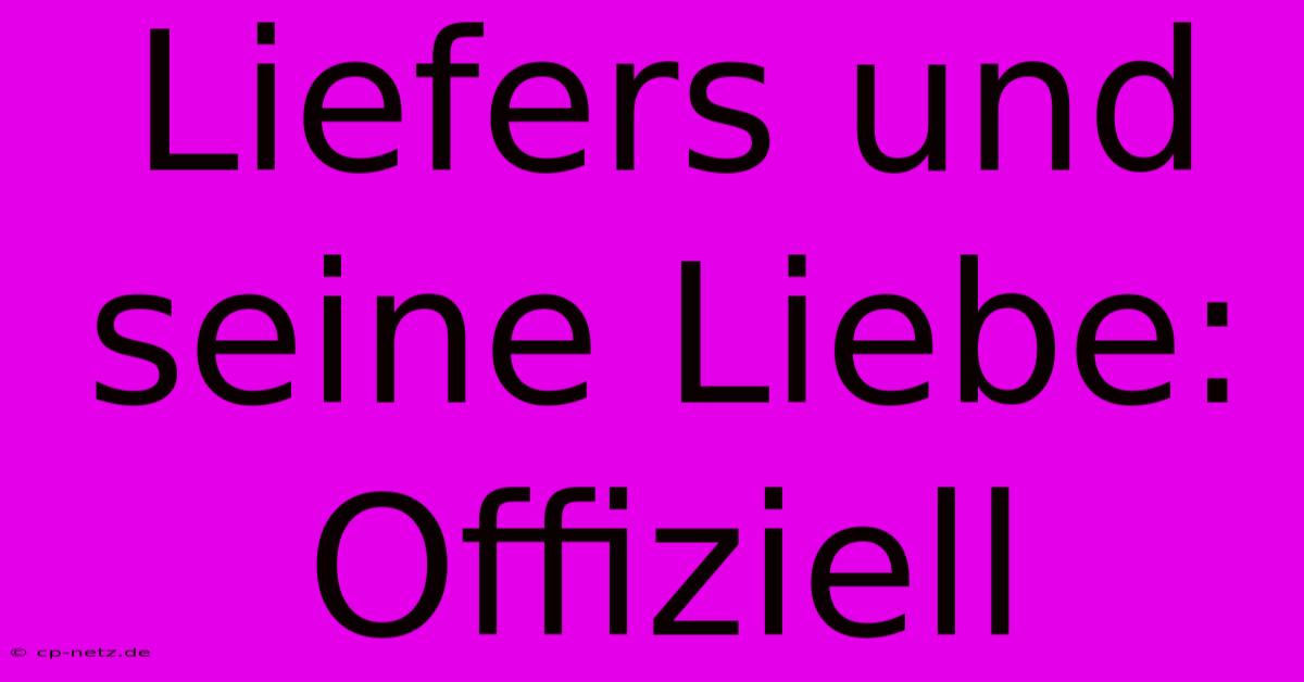 Liefers Und Seine Liebe:  Offiziell