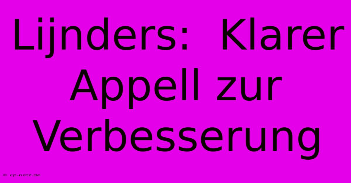 Lijnders:  Klarer Appell Zur Verbesserung