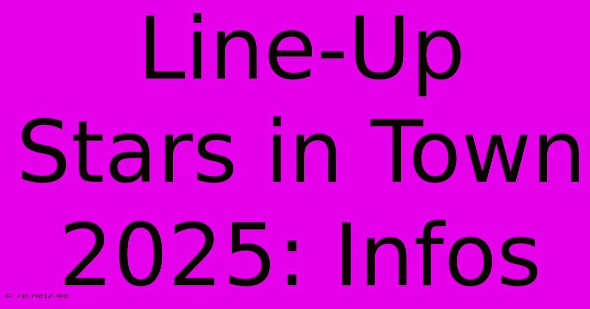 Line-Up Stars In Town 2025: Infos