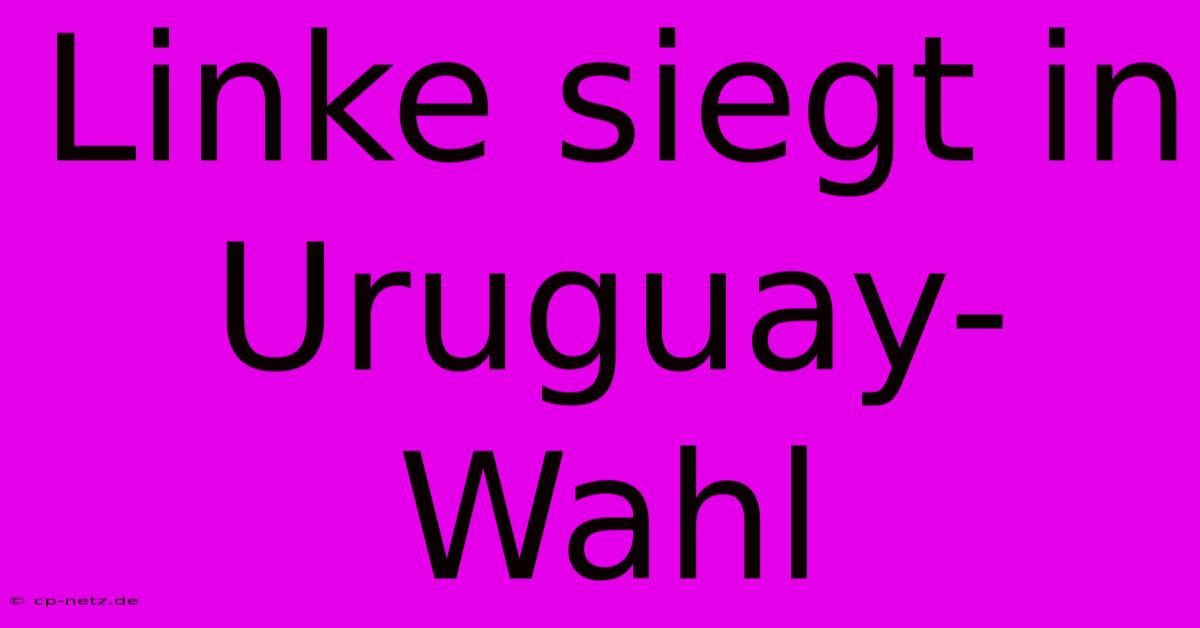 Linke Siegt In Uruguay-Wahl