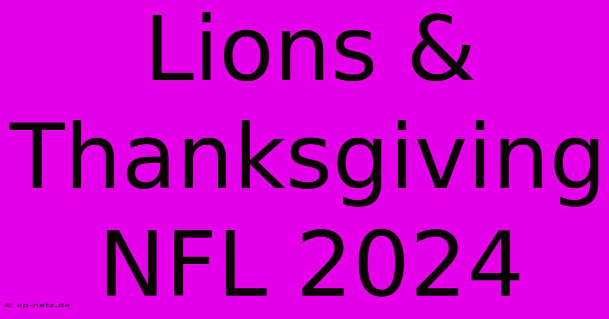 Lions & Thanksgiving NFL 2024