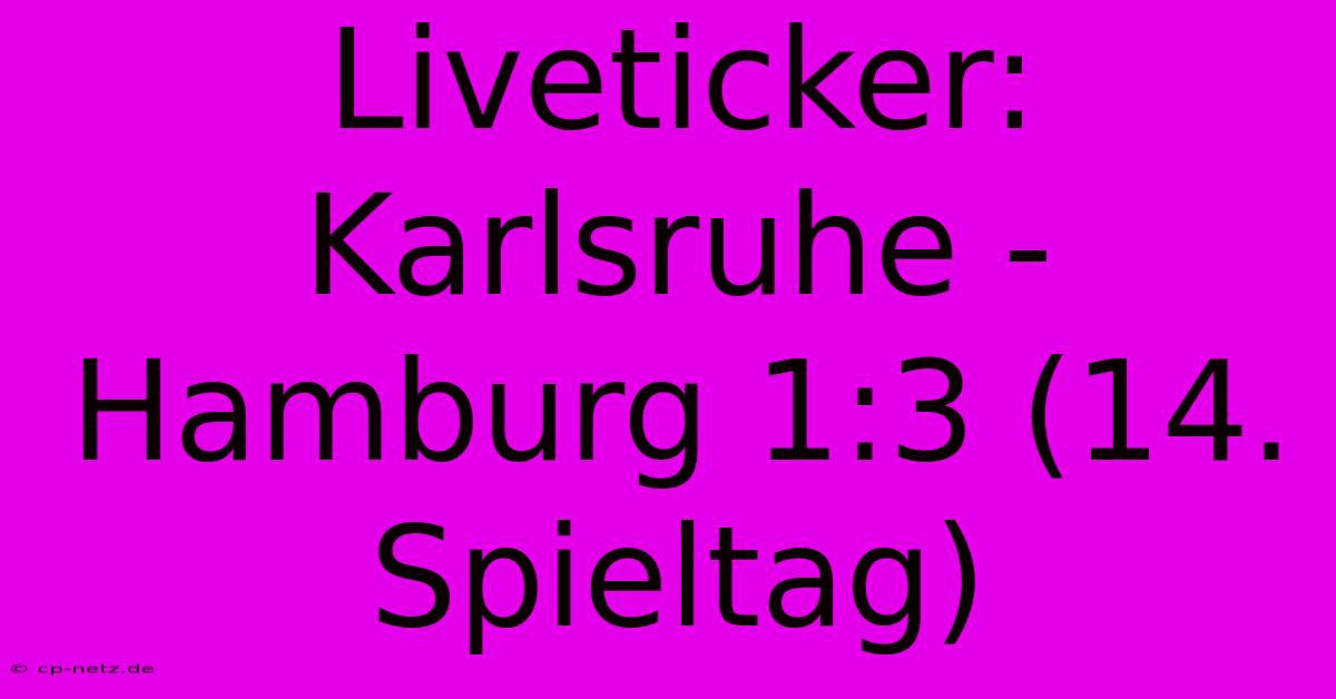 Liveticker: Karlsruhe - Hamburg 1:3 (14. Spieltag)