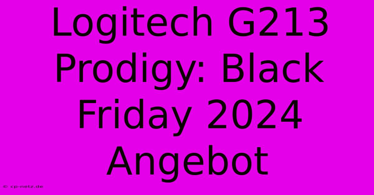 Logitech G213 Prodigy: Black Friday 2024 Angebot