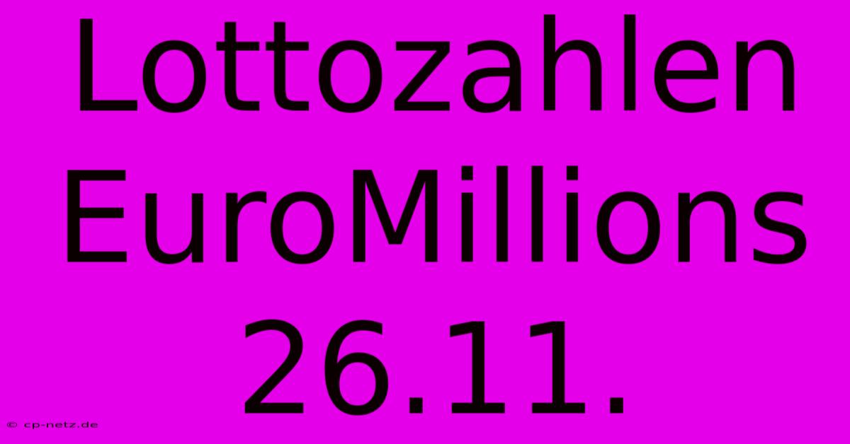 Lottozahlen EuroMillions 26.11.