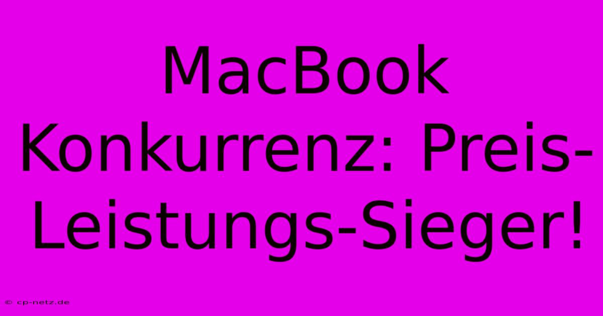 MacBook Konkurrenz: Preis-Leistungs-Sieger!