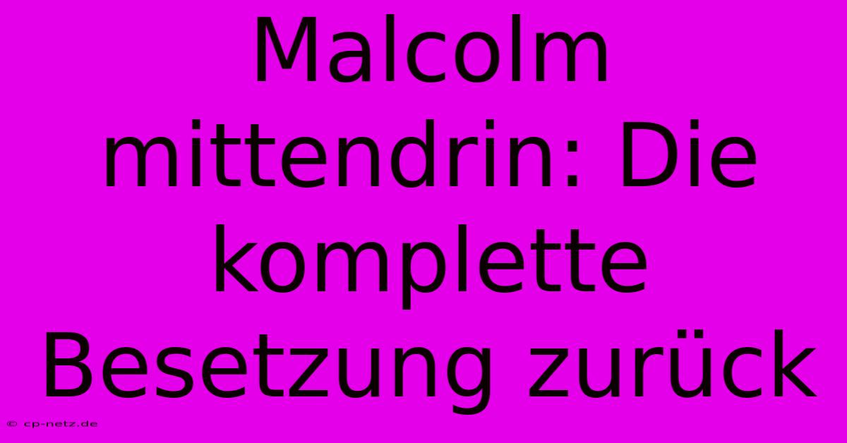 Malcolm Mittendrin: Die Komplette Besetzung Zurück