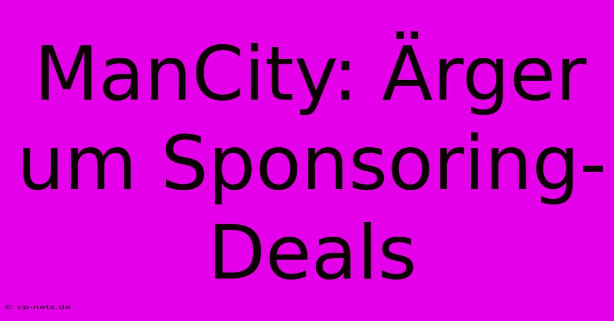 ManCity: Ärger Um Sponsoring-Deals