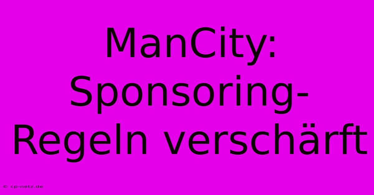 ManCity: Sponsoring-Regeln Verschärft