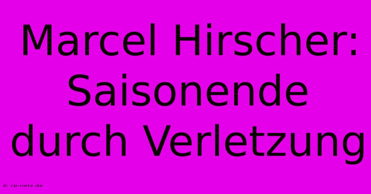 Marcel Hirscher: Saisonende Durch Verletzung