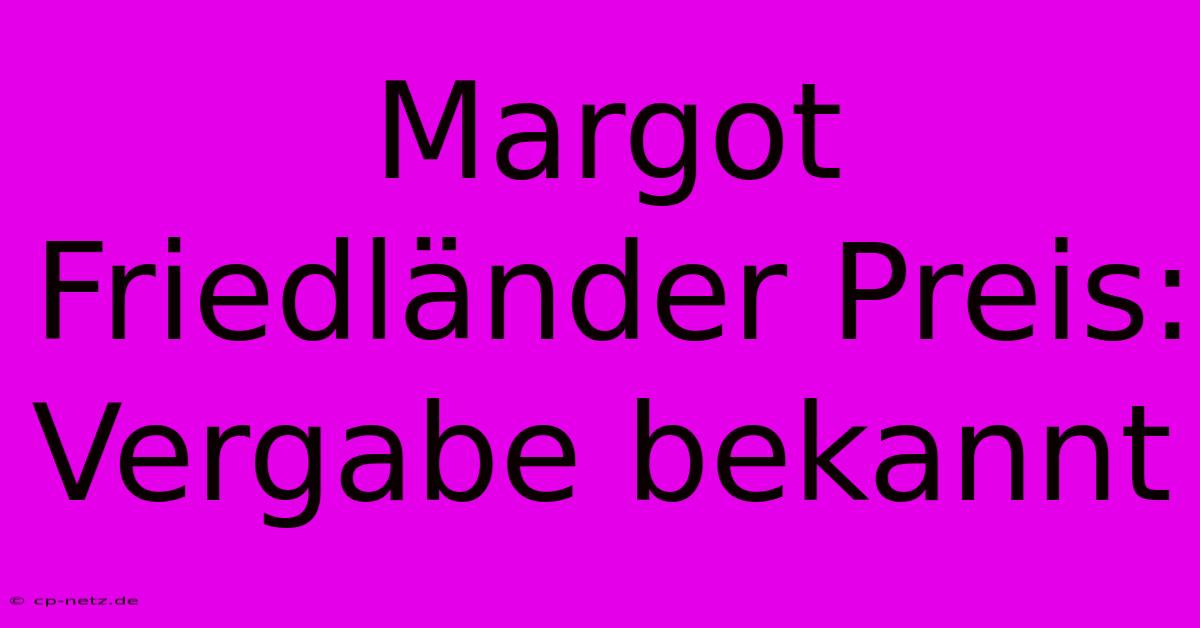 Margot Friedländer Preis: Vergabe Bekannt