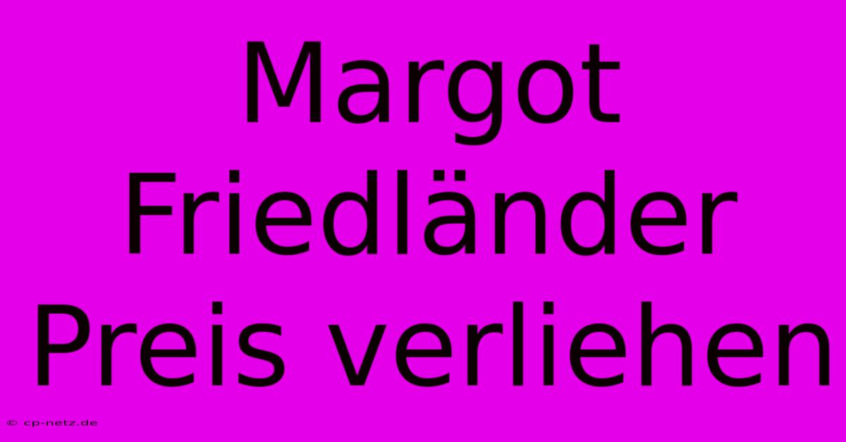 Margot Friedländer Preis Verliehen