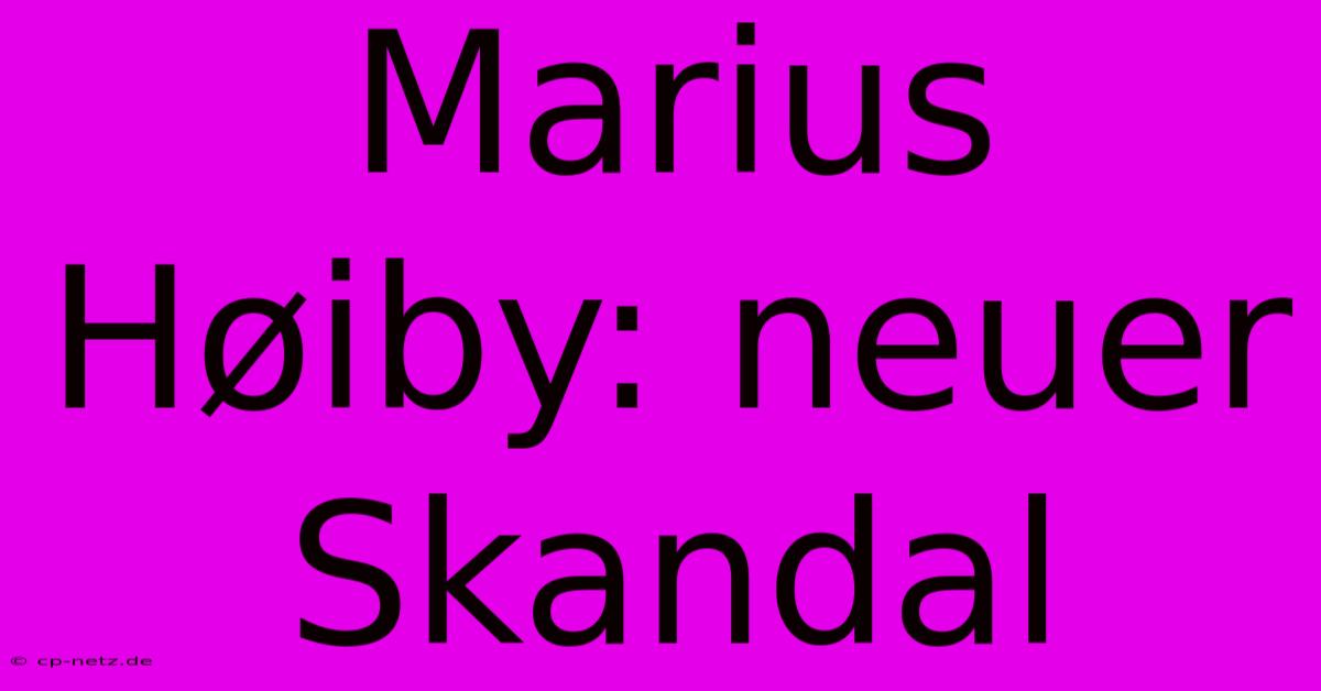 Marius Høiby: Neuer Skandal