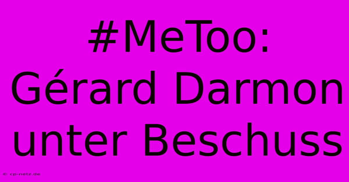 #MeToo: Gérard Darmon Unter Beschuss