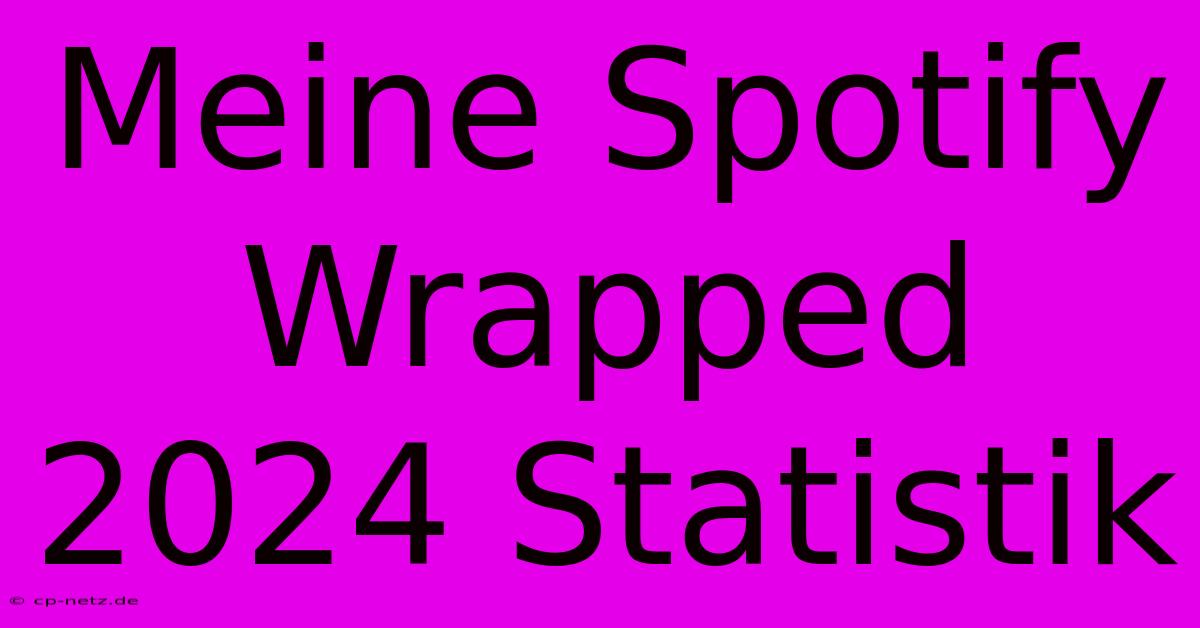 Meine Spotify Wrapped 2024 Statistik