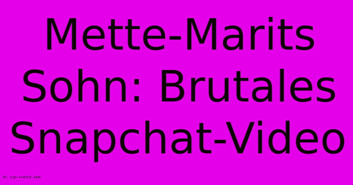 Mette-Marits Sohn: Brutales Snapchat-Video