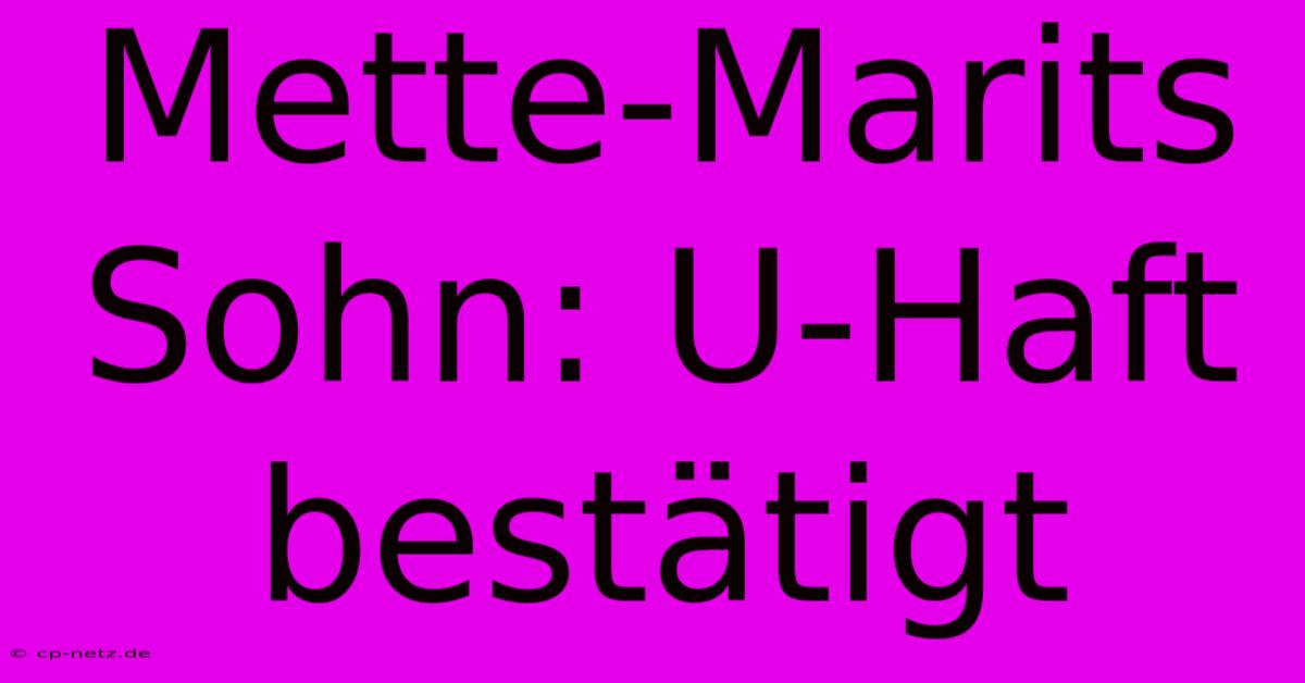 Mette-Marits Sohn: U-Haft Bestätigt