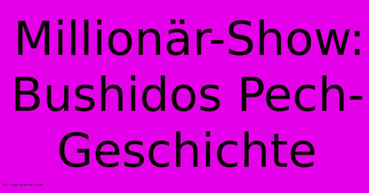 Millionär-Show: Bushidos Pech-Geschichte