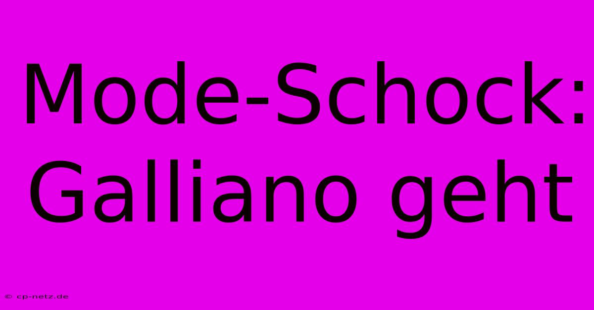 Mode-Schock: Galliano Geht