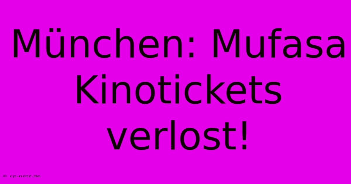 München: Mufasa Kinotickets Verlost!