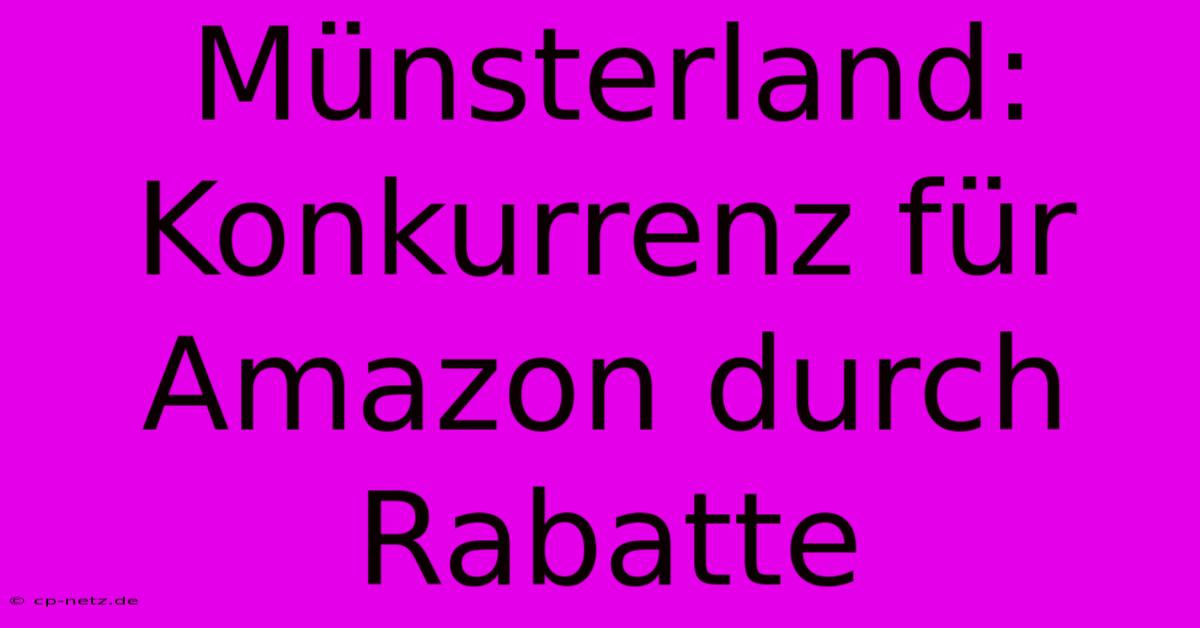 Münsterland: Konkurrenz Für Amazon Durch Rabatte