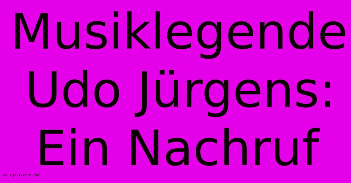 Musiklegende Udo Jürgens: Ein Nachruf