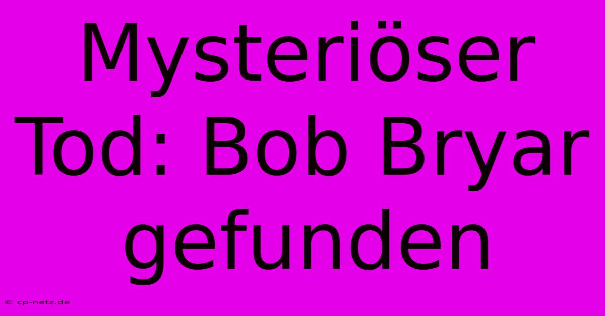 Mysteriöser Tod: Bob Bryar Gefunden