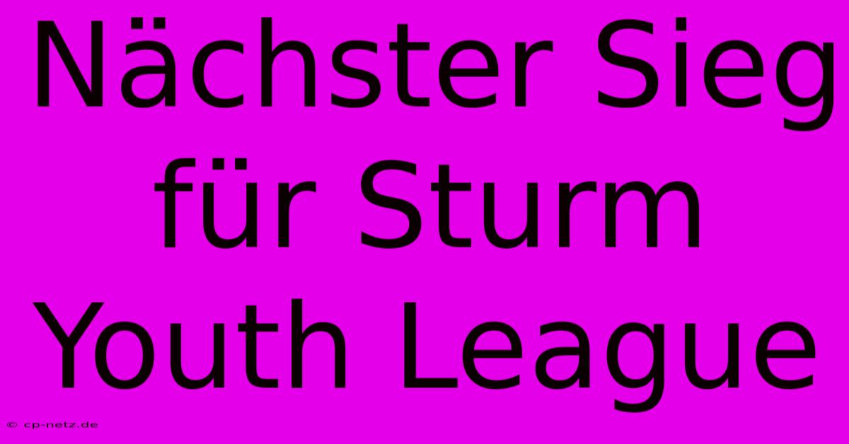 Nächster Sieg Für Sturm Youth League