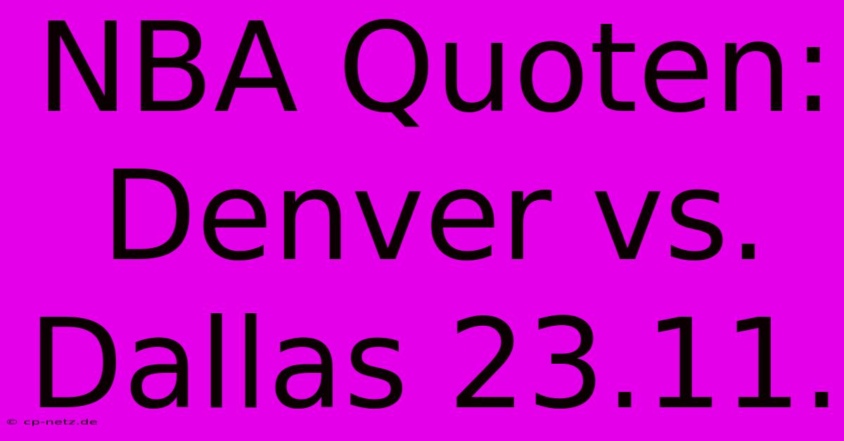 NBA Quoten: Denver Vs. Dallas 23.11.