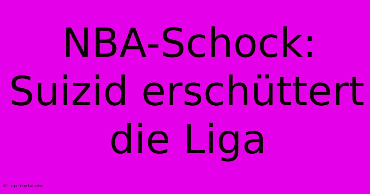 NBA-Schock: Suizid Erschüttert Die Liga