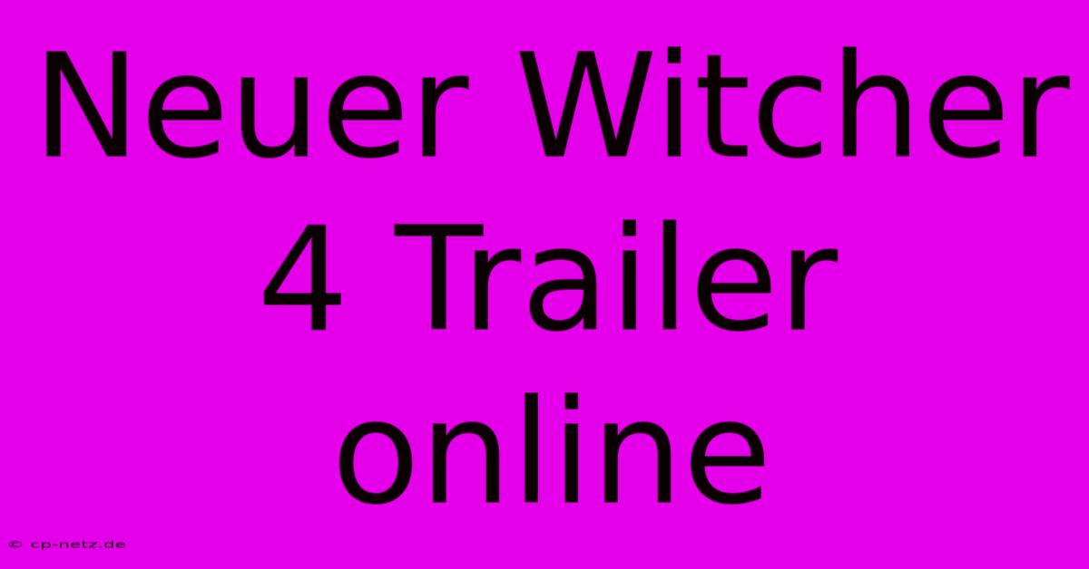 Neuer Witcher 4 Trailer Online