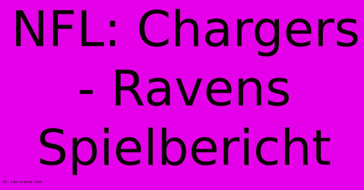 NFL: Chargers  - Ravens Spielbericht