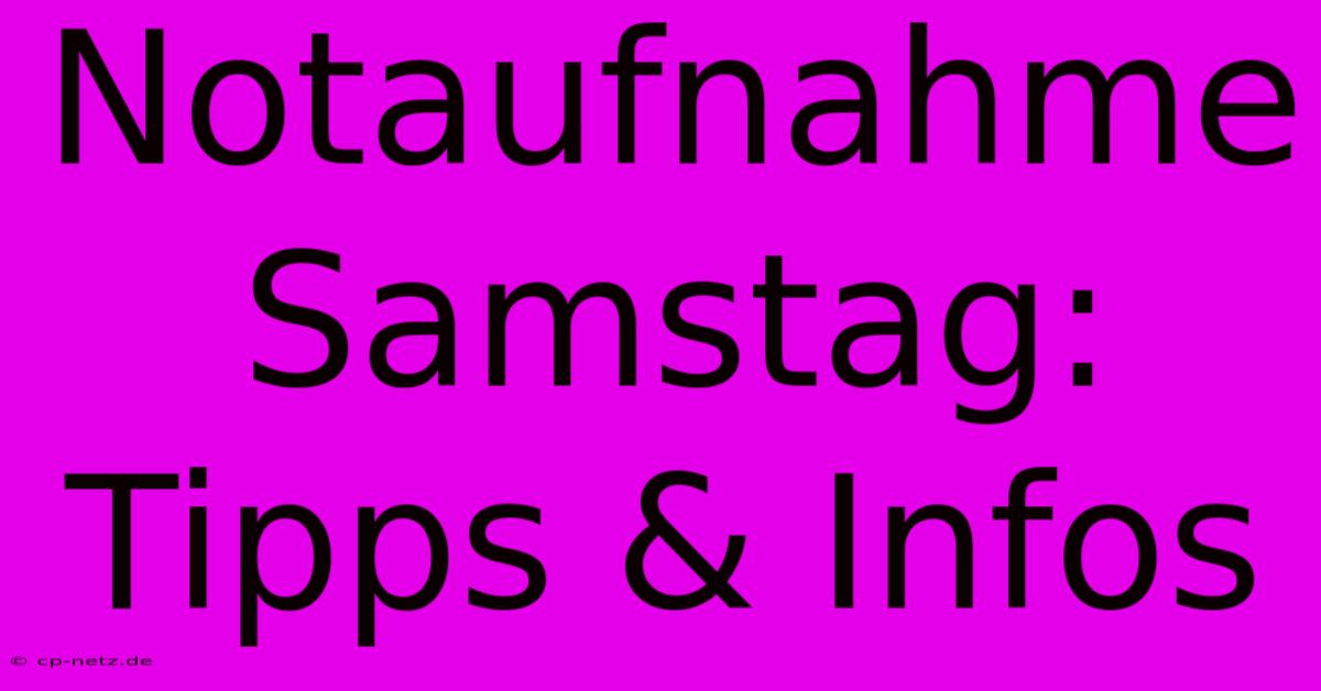 Notaufnahme Samstag: Tipps & Infos