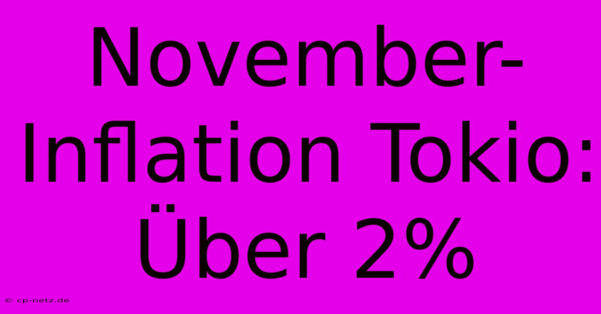 November-Inflation Tokio: Über 2%