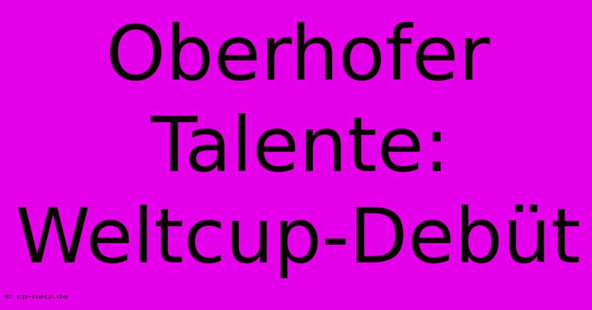 Oberhofer Talente: Weltcup-Debüt