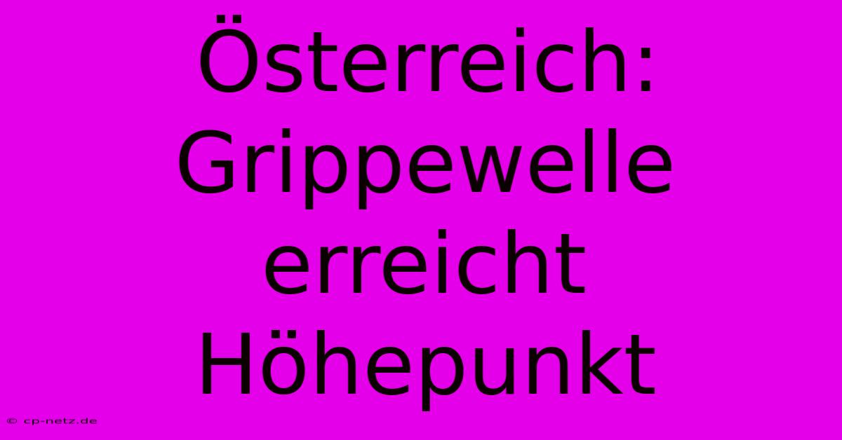 Österreich: Grippewelle Erreicht Höhepunkt