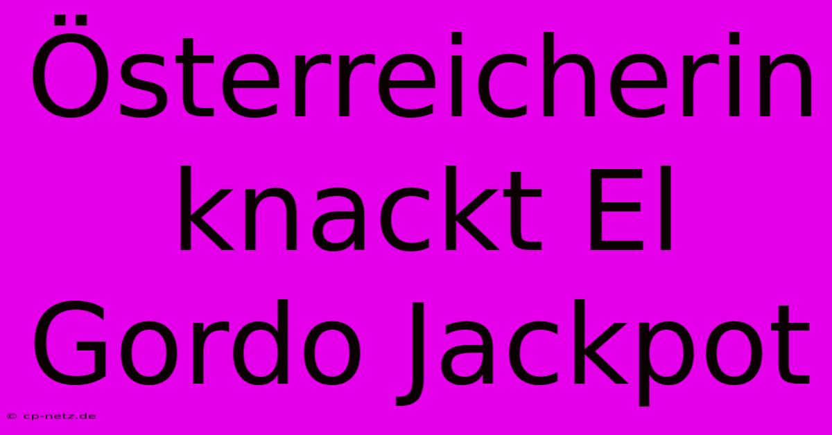 Österreicherin Knackt El Gordo Jackpot