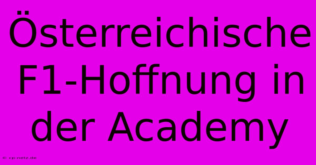 Österreichische F1-Hoffnung In Der Academy