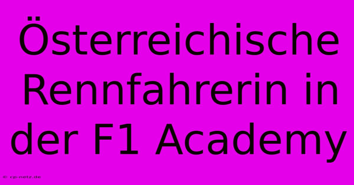 Österreichische Rennfahrerin In Der F1 Academy