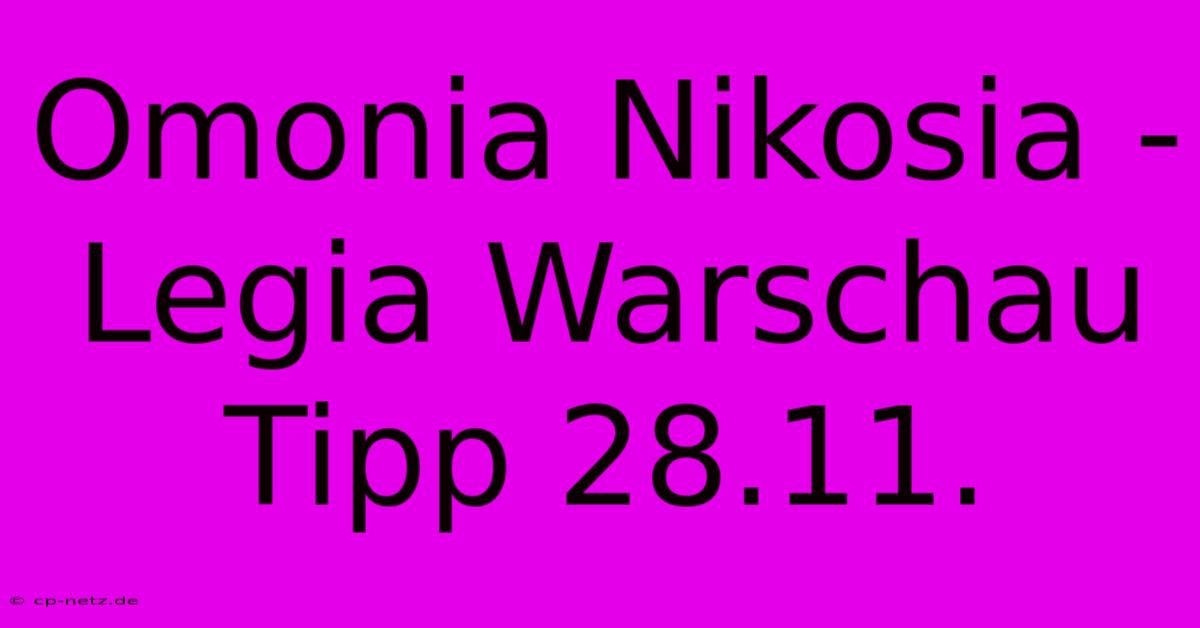 Omonia Nikosia - Legia Warschau Tipp 28.11.