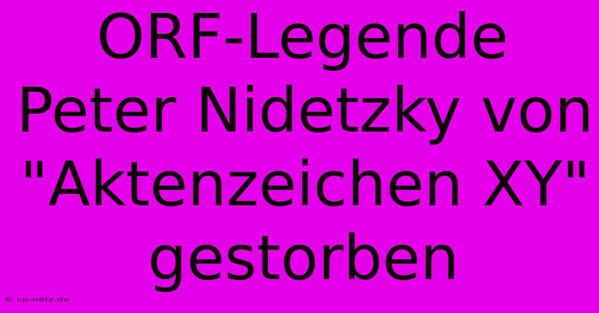 ORF-Legende Peter Nidetzky Von 