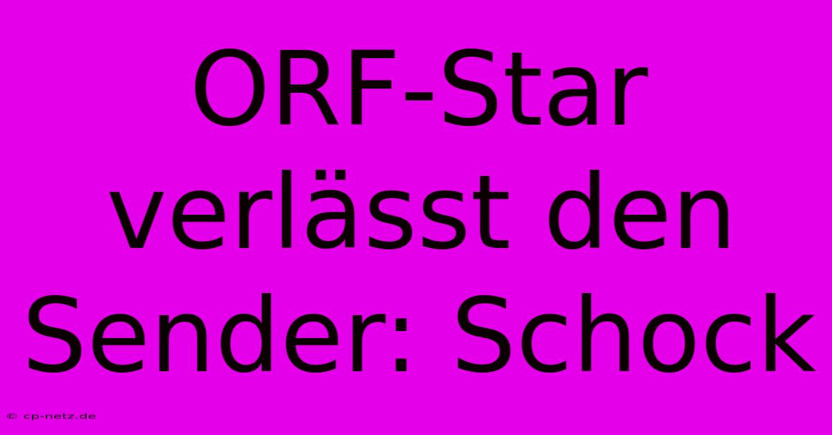 ORF-Star Verlässt Den Sender: Schock