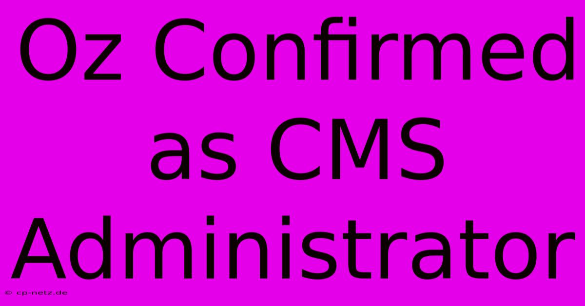 Oz Confirmed As CMS Administrator