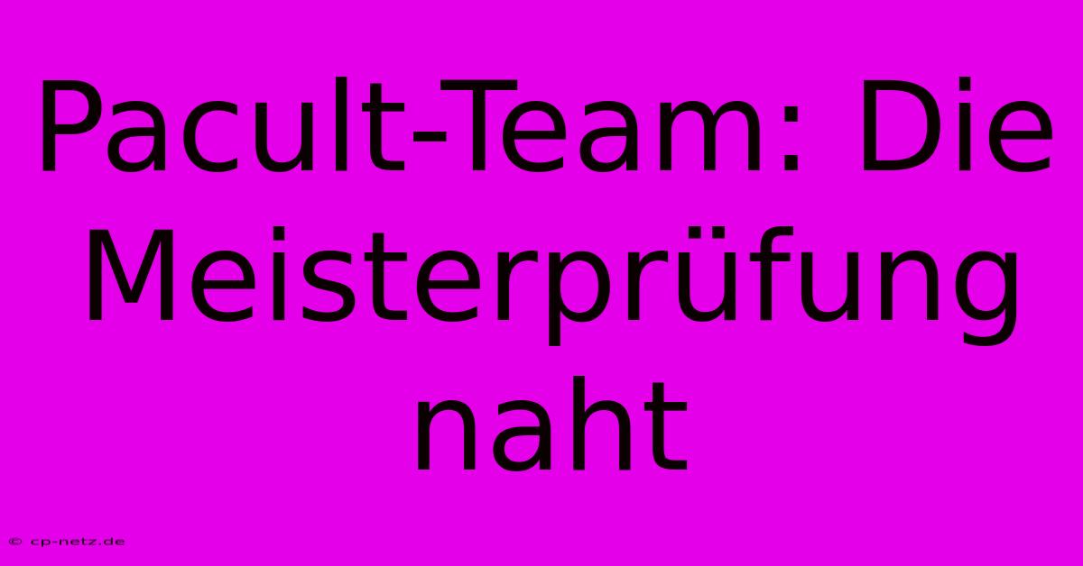 Pacult-Team: Die Meisterprüfung Naht