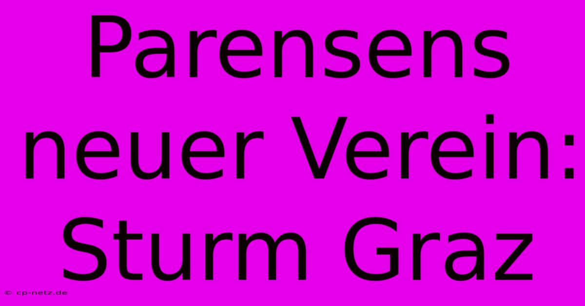 Parensens Neuer Verein: Sturm Graz