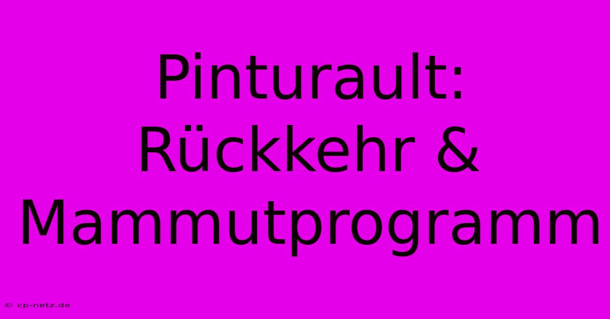 Pinturault:  Rückkehr & Mammutprogramm