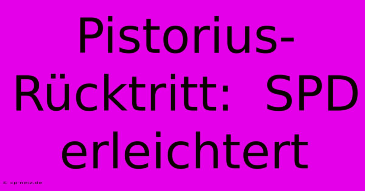 Pistorius-Rücktritt:  SPD Erleichtert