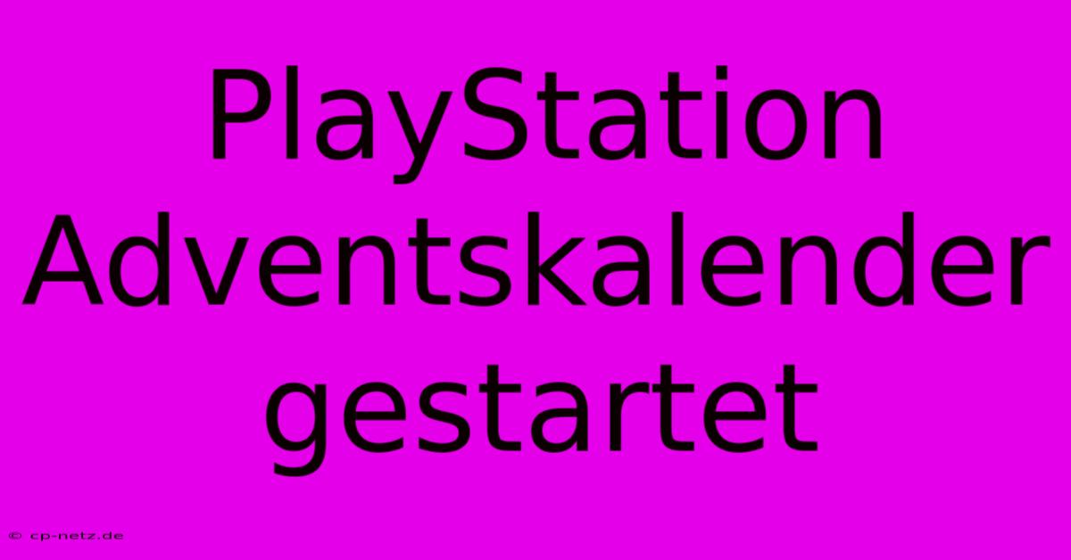 PlayStation Adventskalender Gestartet